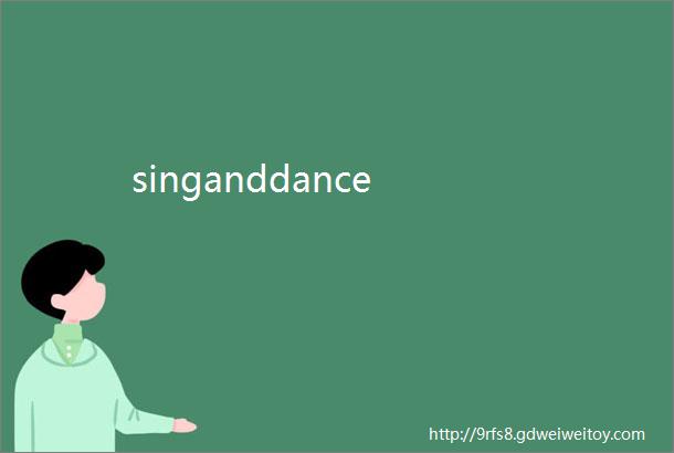 singanddance